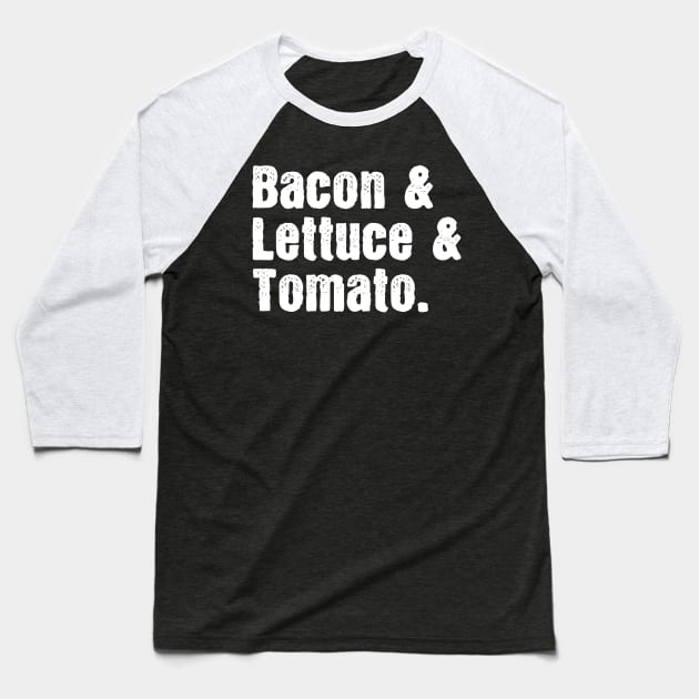 Distressed Bacon Lettuce Tomato BLT Baseball T-Shirt by RoserinArt